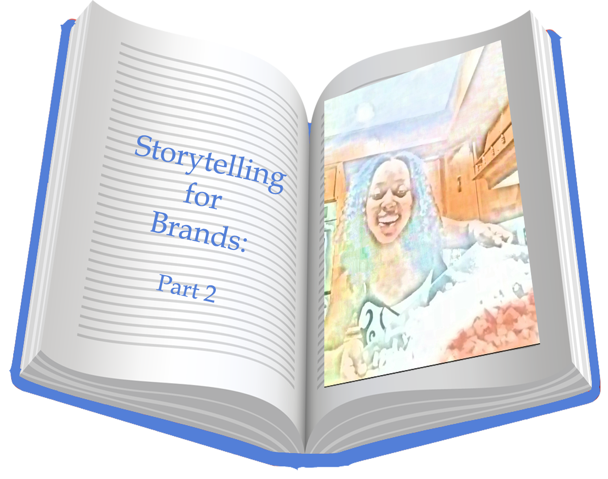 The Art of Storytelling For Your Brand: Part 2