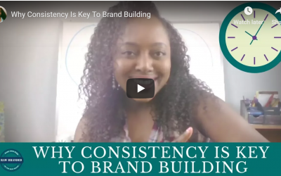 Why Consistency Is Key To Brand Building